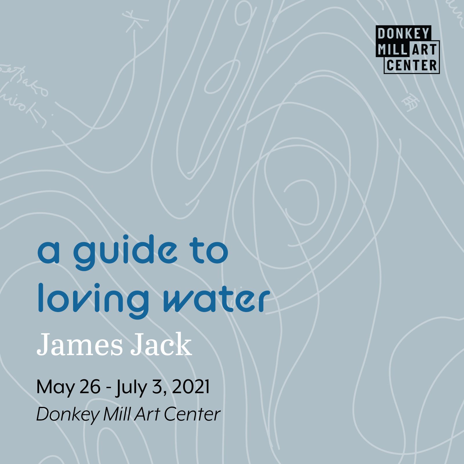 Exhibit: James Jack: a guide to loving water